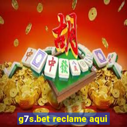 g7s.bet reclame aqui